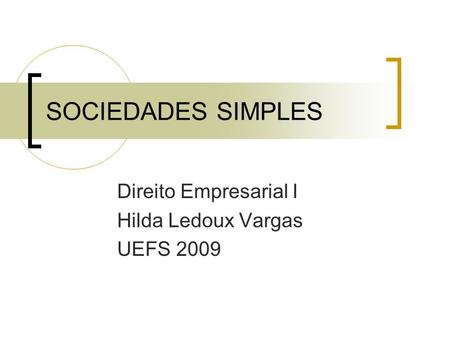 Direito Empresarial I Hilda Ledoux Vargas UEFS 2009
