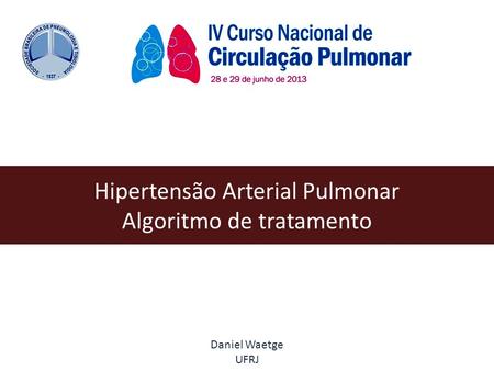 Daniel Waetge UFRJ Hipertensão Arterial Pulmonar Algoritmo de tratamento.