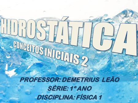PROFESSOR: DEMETRIUS LEÃO