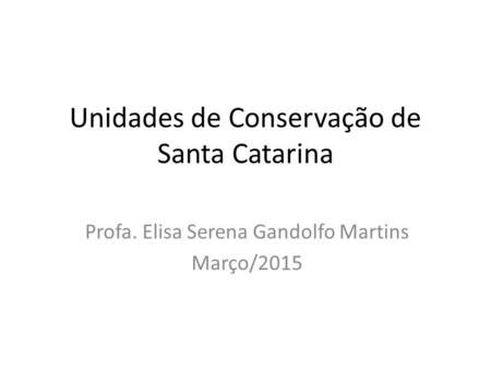 Unidades de Conservação de Santa Catarina
