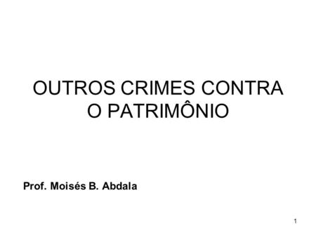 OUTROS CRIMES CONTRA O PATRIMÔNIO