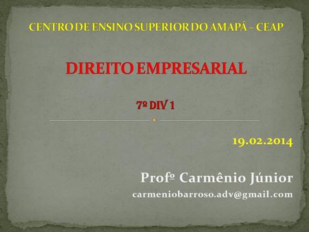 19.02.2014 Profº Carmênio Júnior