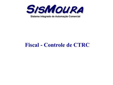 Fiscal - Controle de CTRC