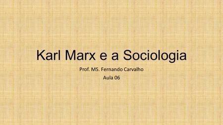 Karl Marx e a Sociologia