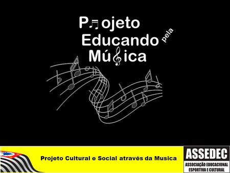 Projeto Cultural e Social através da Musica
