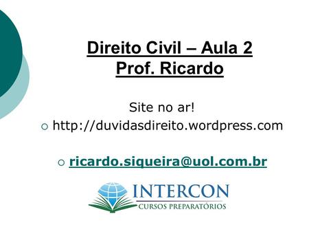 Direito Civil – Aula 2 Prof. Ricardo