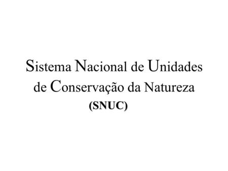 Sistema Nacional de Unidades de Conservação da Natureza