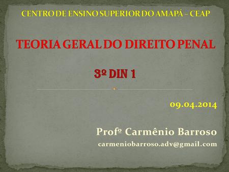 09.04.2014 Profº Carmênio Barroso