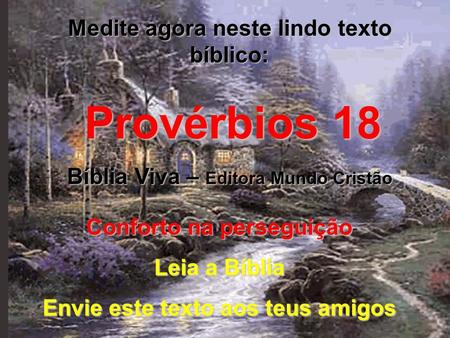 Medite agora neste lindo texto bíblico: Provérbios 18