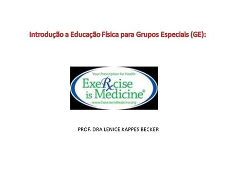 Introdução a Educação Física para Grupos Especiais (GE):