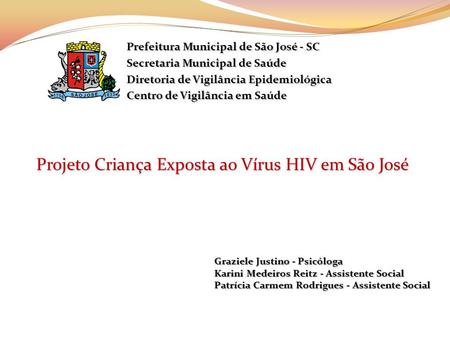 Projeto Criança Exposta ao Vírus HIV em São José