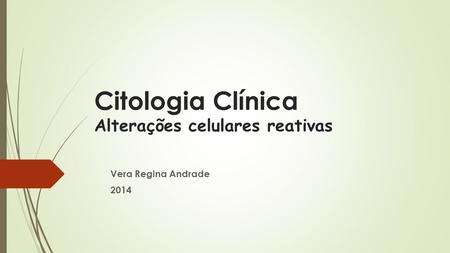 Citologia Clínica Alterações celulares reativas