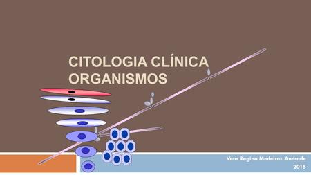 Citologia Clínica Organismos