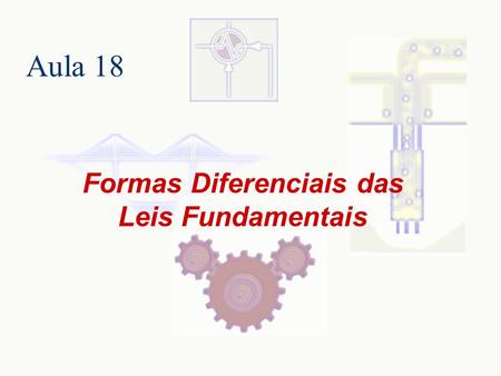 Formas Diferenciais das Leis Fundamentais