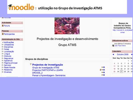 Moodle : utilização no Grupo de Investigação ATMS.