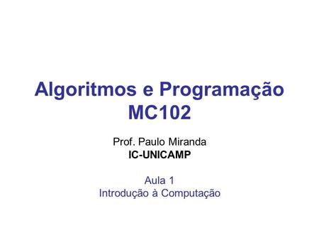 Algoritmos e Programação MC102