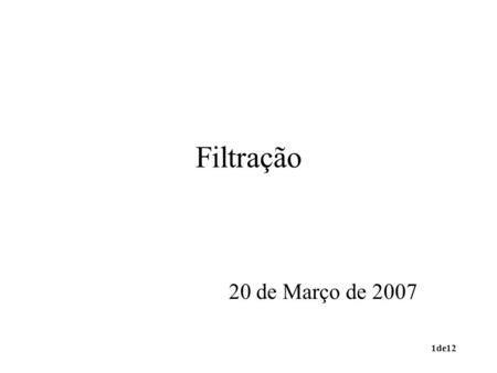 Filtração 20 de Março de 2007.