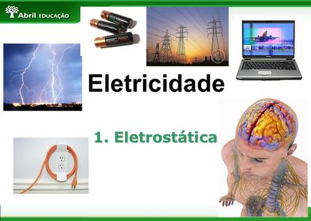Eletricidade 1. Eletrostática.