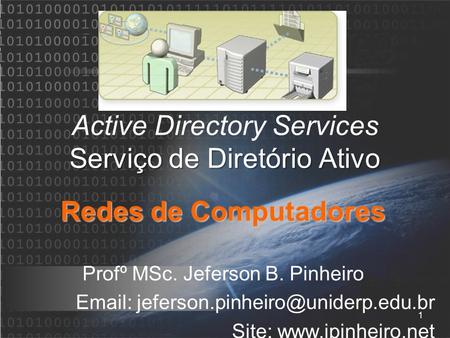 Active Directory Services Serviço de Diretório Ativo