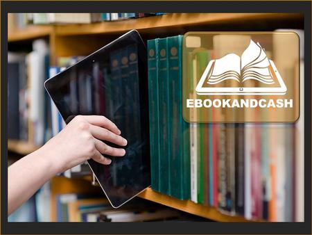 EBOOKANDCASH. Especialistas preveem que em 2018 os ebooks ultrapassem os livros impressos. EBOOKANDCASH.