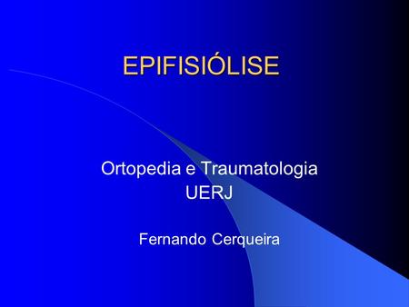 Ortopedia e Traumatologia UERJ Fernando Cerqueira