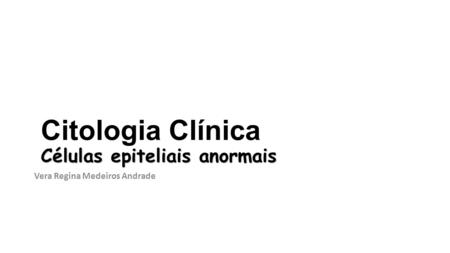 Citologia Clínica Células epiteliais anormais
