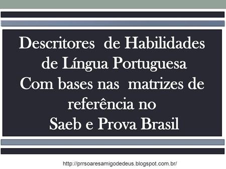 Descritores de Habilidades de Língua Portuguesa