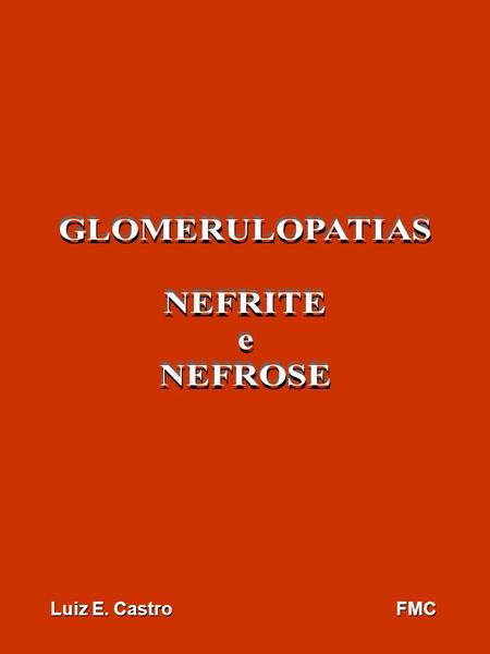 GLOMERULOPATIAS NEFRITE e NEFROSE