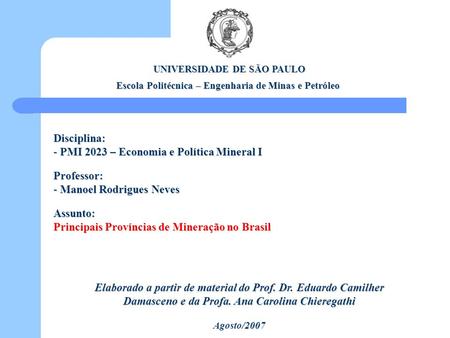 PMI 2023 – Economia e Política Mineral I Professor: