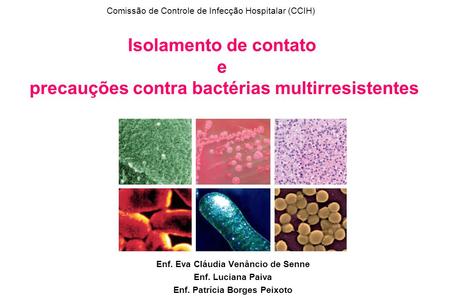 Isolamento de contato e precauções contra bactérias multirresistentes