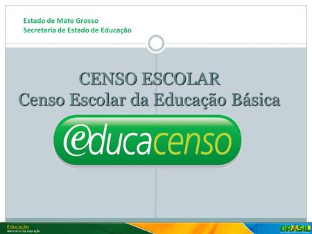 Estado de Mato Grosso Secretaria de Estado de Educação.