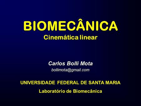 UNIVERSIDADE FEDERAL DE SANTA MARIA Laboratório de Biomecânica