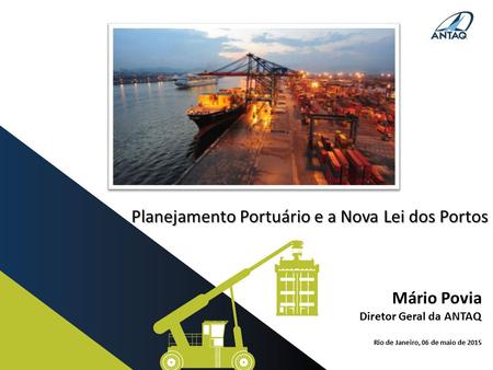 Planejamento Portuário e a Nova Lei dos Portos