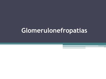 Glomerulonefropatias