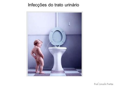 Infecções do trato urinário