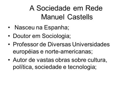 A Sociedade em Rede Manuel Castells