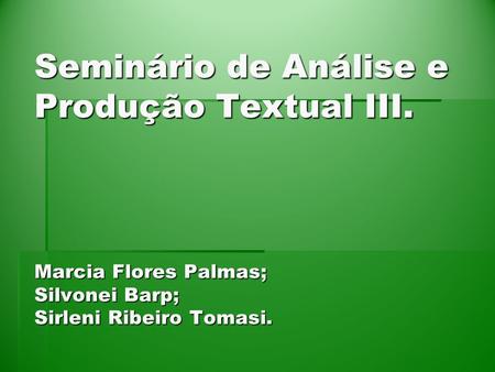 Seminário de Análise e Produção Textual III