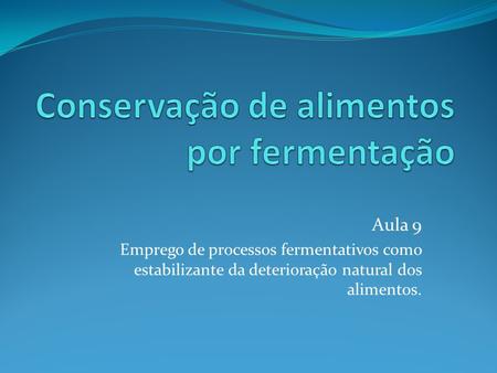Conservação de alimentos por fermentação