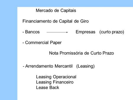 Mercado de Capitais Financiamento de Capital de Giro