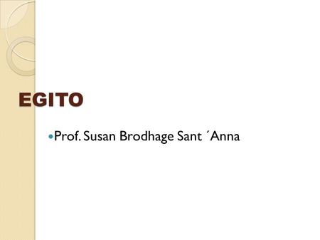 Prof. Susan Brodhage Sant ´Anna