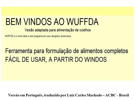 Versão em Português, traduzida por Luiz Carlos Machado – ACBC - Brasil.