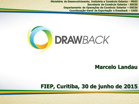 Marcelo Landau FIEP, Curitiba, 30 de junho de 2015