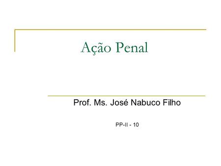 Prof. Ms. José Nabuco Filho PP-II - 10