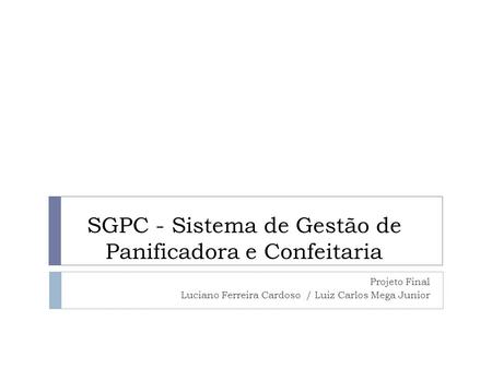SGPC - Sistema de Gestão de Panificadora e Confeitaria