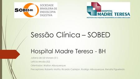 Sessão Clínica – SOBED Hospital Madre Teresa - BH