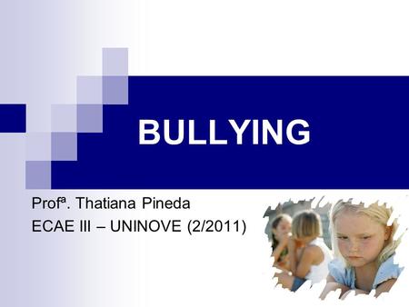 Profª. Thatiana Pineda ECAE III – UNINOVE (2/2011)