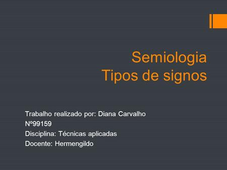 Semiologia Tipos de signos