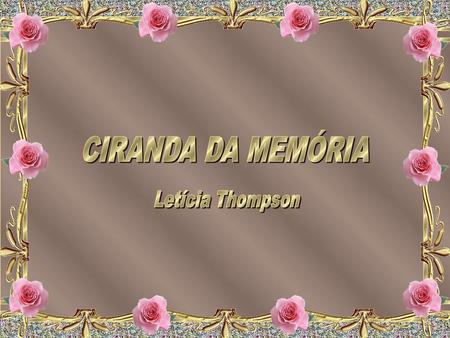 CIRANDA DA MEMÓRIA Letícia Thompson.