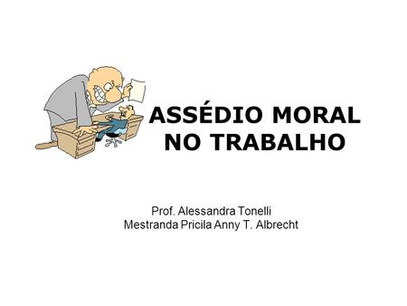 Prof. Alessandra Tonelli Mestranda Pricila Anny T. Albrecht