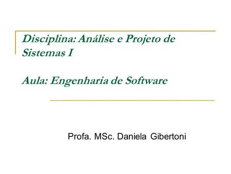 Profa. MSc. Daniela Gibertoni